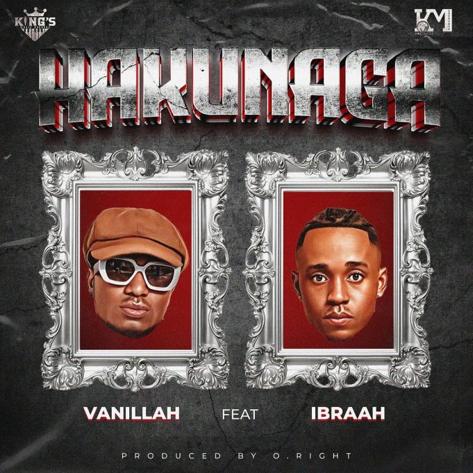 Vanillah Ft Ibraah - Hakunaga