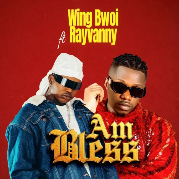 Wing Bwoi Ft Rayvanny - Am Bless